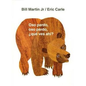 Oso Pardo, Oso Pardo, ¿Qué Ves Ahí?: / Brown Bear, Brown Bear, What Do You See?